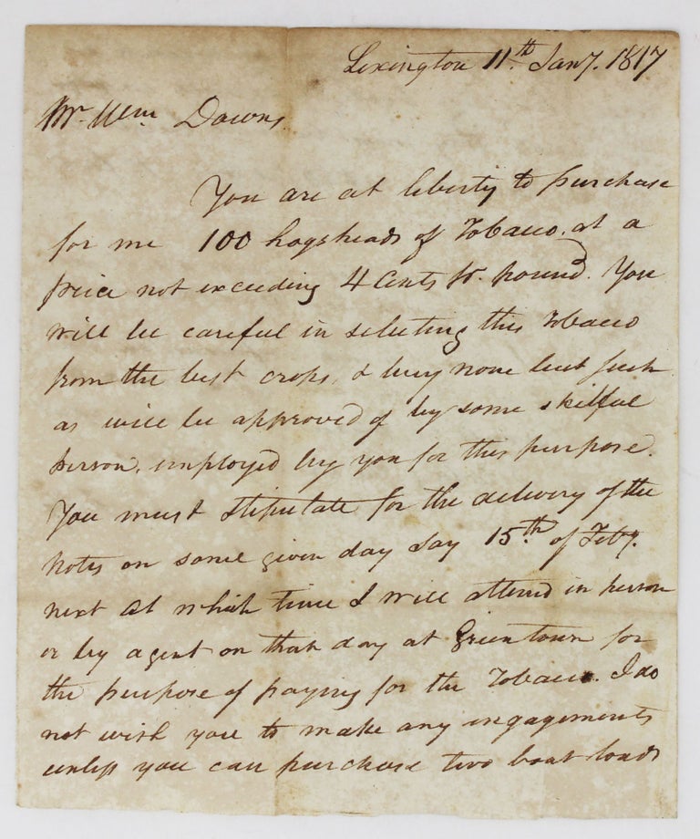 Item #4459 [Autograph Letter, Signed, from Charles Wilkins to William Down, Authorizing a Large Purchase of Tobacco]. Kentucky, Charles Wilkins, Tobacco.