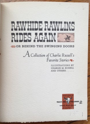 Item #45 Rawhide Rawlins Rides Again, or, Behind the Swinging Doors. A Collection of Charlie...