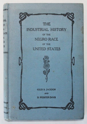 Item #4612 The Industrial History of the Negro Race of the United States. African Americana,...