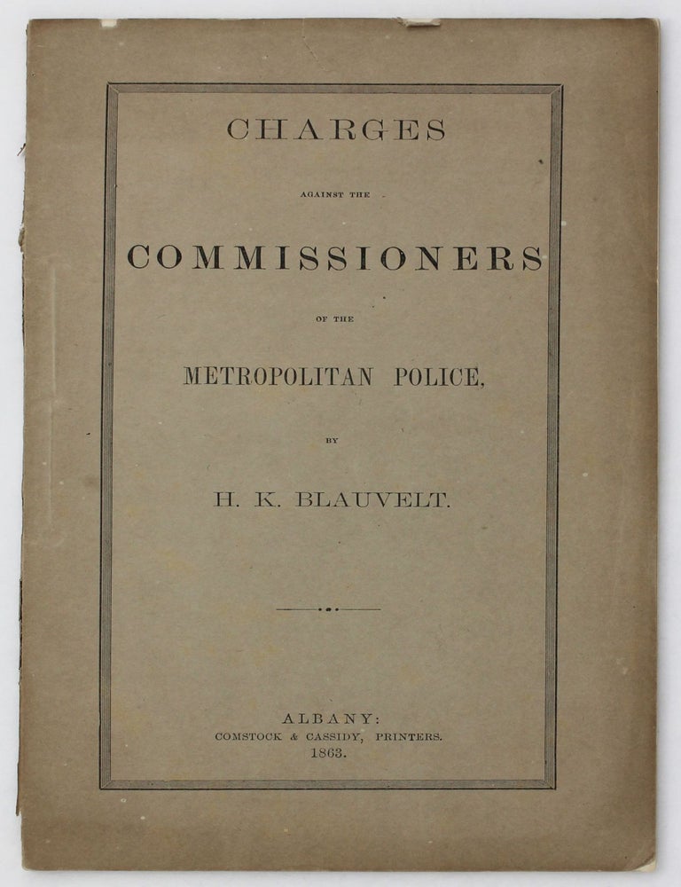 Item #4614 Charges Against the Commissioners of the Metropolitan Police. H. K Blauvelt.