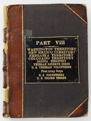 Official Army Register of the Volunteer Force of the United States Army for the Years 1861, '62, '63, '64, '65. Part VIII