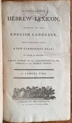 Item #56 A Compendious Hebrew Lexicon, Adapted to the English Language, and Composed upon a New...