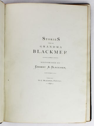 Item #6192 Stories Told by Grandma Blackmer. Illustrated by Ernest A. Blackmer. Percy Blackmer