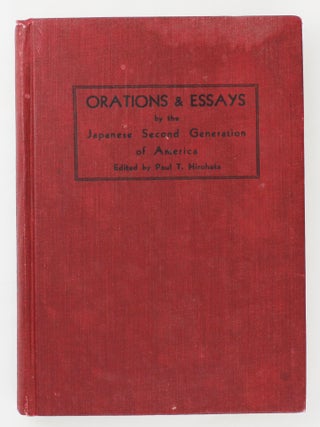 Item #6336 Orations and Essays by the Japanese Second Generation of America. Paul T. Hirohata
