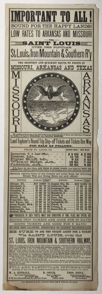 Item #638 Important to All! Bound for the Happy Lands! Low Rates to Arkansas and Missouri via Saint Louis over the Popular St. Louis, Iron Mountain & Southern R'y [caption title]. Iron Mountain St. Louis, Southern Railway.