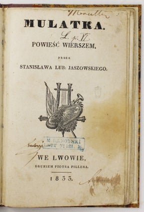 Item #6418 Mulatka. Powiesc Wierszem. Haitian Revolution, Stanislawa Jaszowskiego