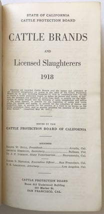 State of California Cattle Protection Board. Cattle Brands and Licensed Slaughters 1918....