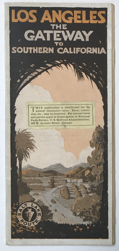 Item #685 Los Angeles: The Gateway to Southern California [cover title]. California, Railroads.
