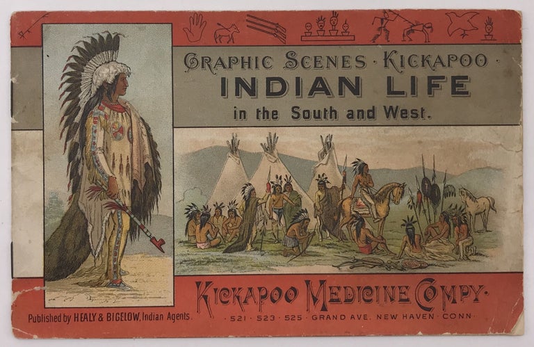 Item #751 Graphic Scenes - Kickapoo Indian Life in the South and West [cover title]. Kickapoo Medicine Company.
