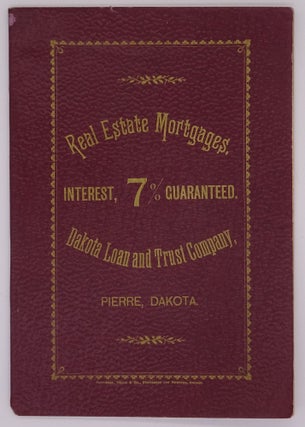Item #776 Real Estate Mortgages. 7% Semi-Annual Interest Guaranteed. Negotiated by the Dakota...