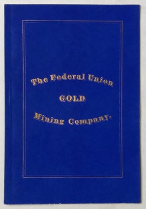 Item #814 By-Laws of the Federal Union Mining Company, Clear Creek County, Colorado. Organized...