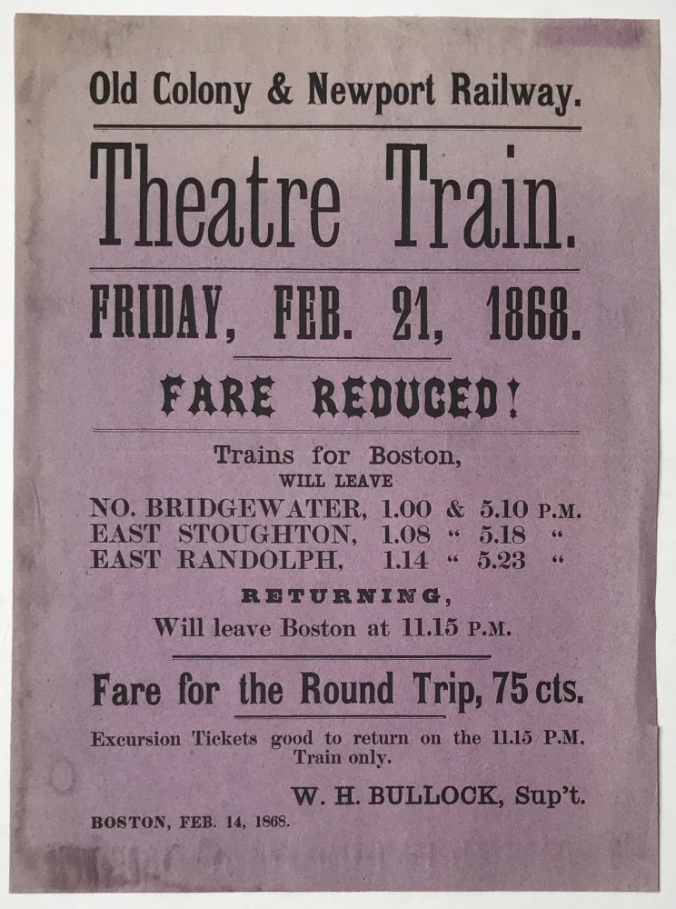 Item #815 Old Colony & Newport Railway. Theatre Train. Friday, Feb. 21, 1868. Fare Reduced! [caption title]. Massachusetts, Railroads.