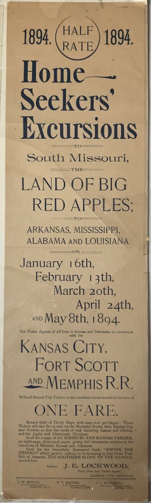 Item #847 1894. Half Rate. 1894. Home Seekers' Excursions to South Missouri, the Land of Big Red Apples [caption title]. Missouri, Fort Scott Kansas City, Memphis R. R.