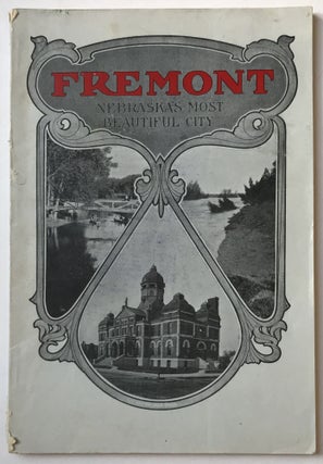 Item #881 Fremont Illustrated. Descriptive and Illustrative of Fremont -- Nebraska's Most...
