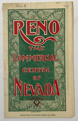 Item #894 Reno the Commercial Center of Nevada [cover title]. Nevada