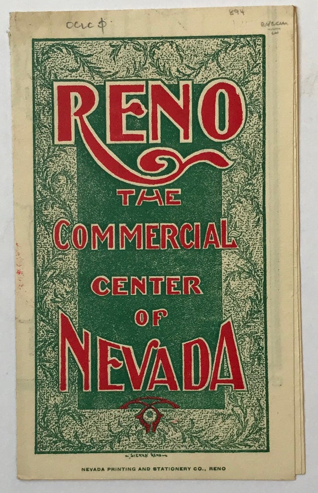 Item #894 Reno the Commercial Center of Nevada [cover title]. Nevada.