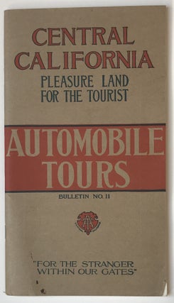 Item #947 Central California. Pleasure Land for the Tourist. Automobile Tours "for the Stranger...